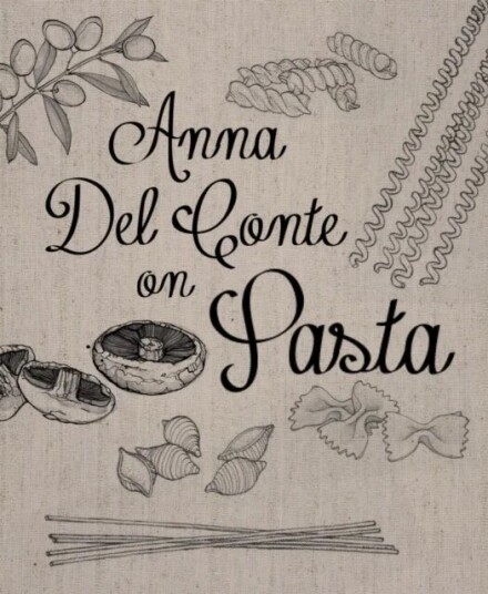 Anna Del Conte On Pasta Av Anna Del Conte