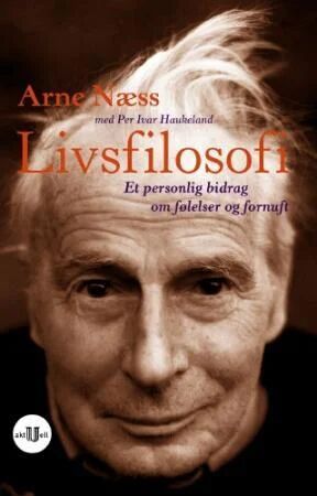 Livsfilosofi Av Arne Næss Livsfilosofi Av Arne Næss