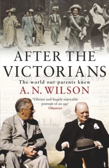 After The Victorians Av A.N. Wilson