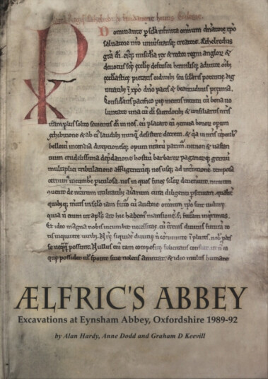 Aelfric’s Abbey  Excavations at Eynsham Abbey, Oxfordshire, 198992