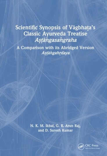 Scientific Synopsis of Vagbhata’s Classic Ayurveda Treatise Astangasangraha