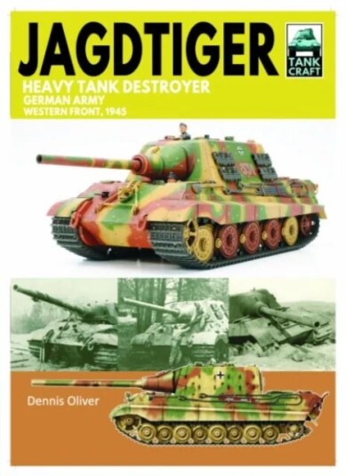 Tank Craft 42 JagdTiger Heavy Tank Destroyer av Dennis Oliver
