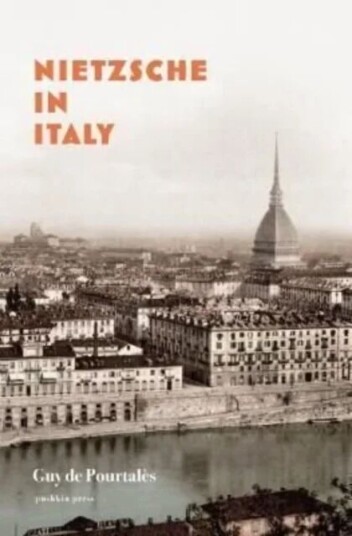 Nietzsche In Italy Av Guy De Pourtales