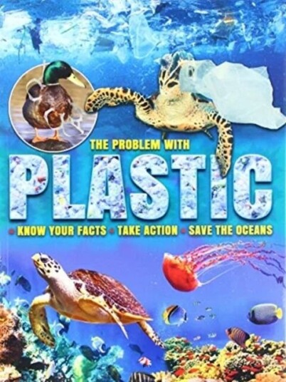 The Problem With Plastic Av Ruth Owen The Problem With Plastic Av Ruth Owen