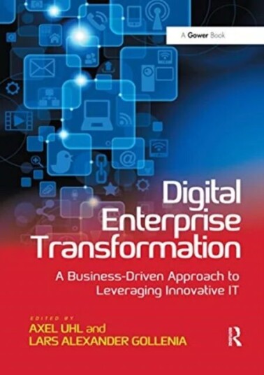 Digital Enterprise Transformation Av Axel Uhl, Lars Alexander Gollenia