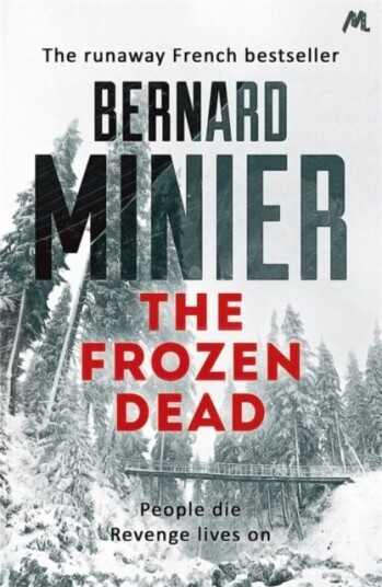 The Frozen Dead Av Bernard Minier
