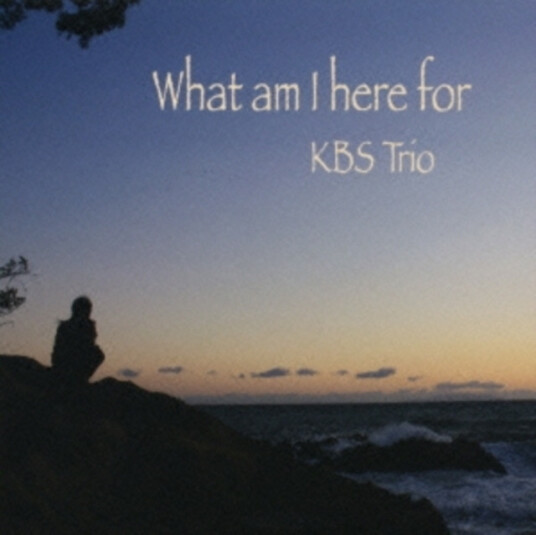 Kbs Trio What Am I Here For CD Kbs Trio What Am I Here For CD