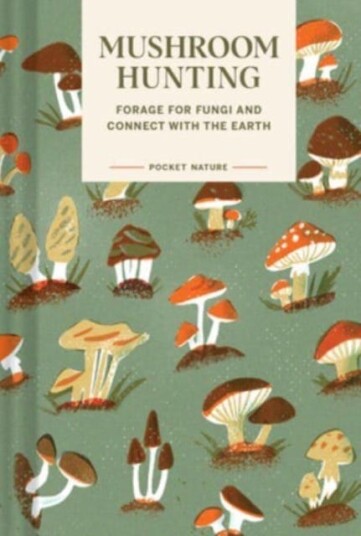 Pocket Nature Series: Mushroom Hunting Av Emily Han, Gregory Han