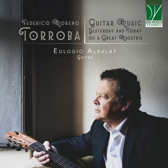 Eulogio Albalat Federico Moreno Torroba: Guitar Music, Yesterday CD Eulogio Albalat Federico Moreno Torroba: Guitar Music, Yesterday CD