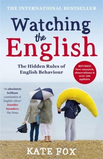 Watching The English: The International Bestseller Revised And Updated Av Kate Fox