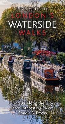 London'S Waterside Walks Av David Hampshire London'S Waterside Walks Av David Hampshire
