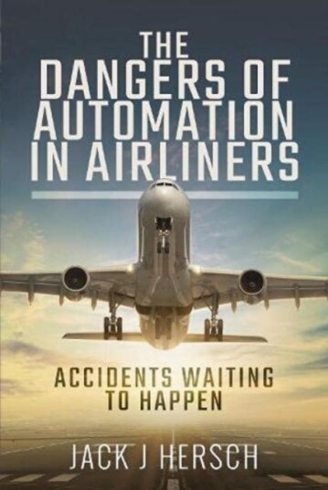 The Dangers of Automation in Airliners  Accidents Waiting to Happen