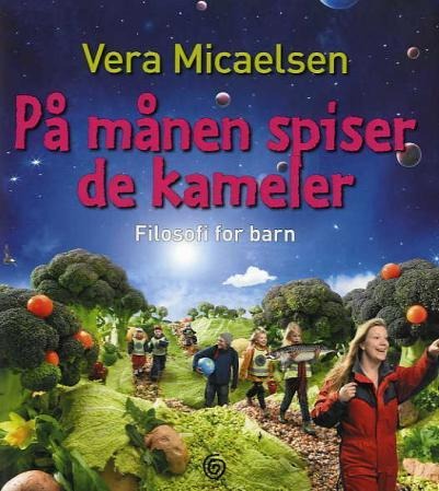 På Månen Spiser De Kameler Av Vera Micaelsen På Månen Spiser De Kameler Av Vera Micaelsen