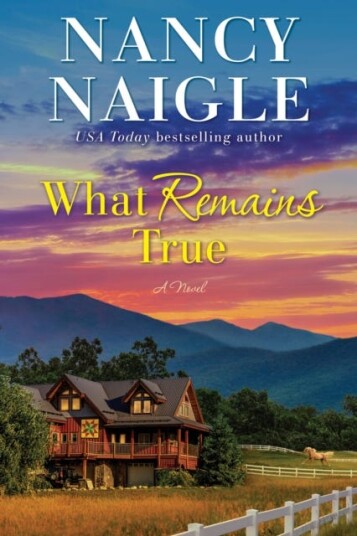 What Remains True Av Nancy Naigle