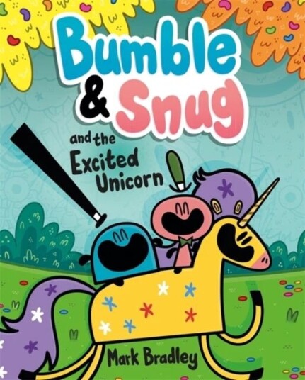 Bumble And Snug And The Excited Unicorn Av Mark Bradley