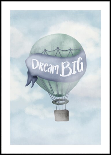 Dream Big Balloon Plakat / 70x100