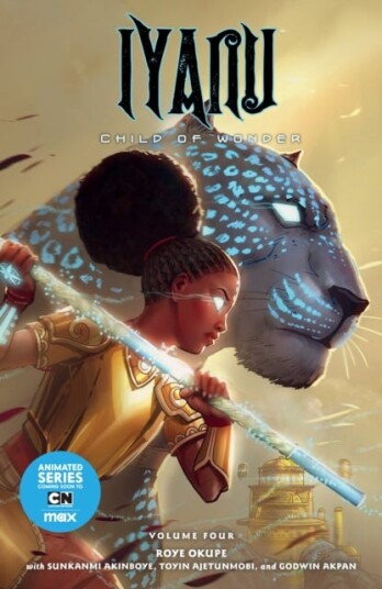 Iyanu: Child of Wonder Volume 4 Iyanu: Child of Wonder Volume 4