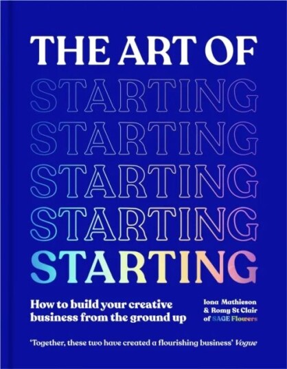 The Art Of Starting Av Iona Mathieson, Romy St Clair