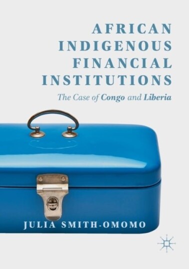 African Indigenous Financial Institutions African Indigenous Financial Institutions