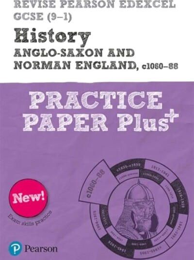 Pearson Revise Edexcel Gcse History Anglo-Saxon And Norman England, C1060-88 Practice Paper Plus - 2 Av Rob Bircher Pearson Revise Edexcel Gcse History Anglo-Saxon And Norman England, C1060-88 Practice Paper Plus - 2 Av Rob Bircher