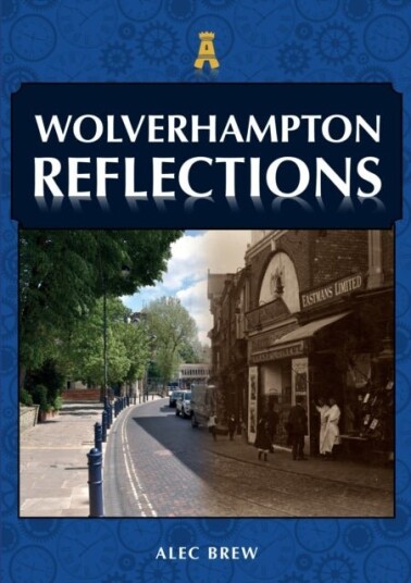 Wolverhampton Reflections Wolverhampton Reflections