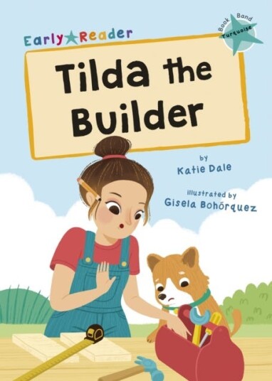 Tilda The Builder Av Katie Dale