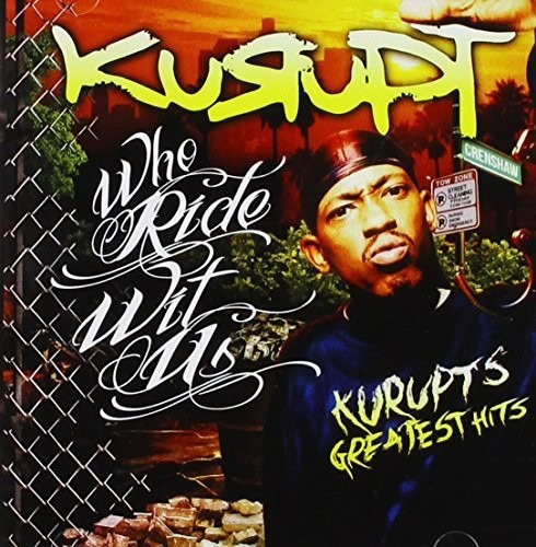 Kurupt Who Rides With Us: Kurupt's Greatest Hits CD