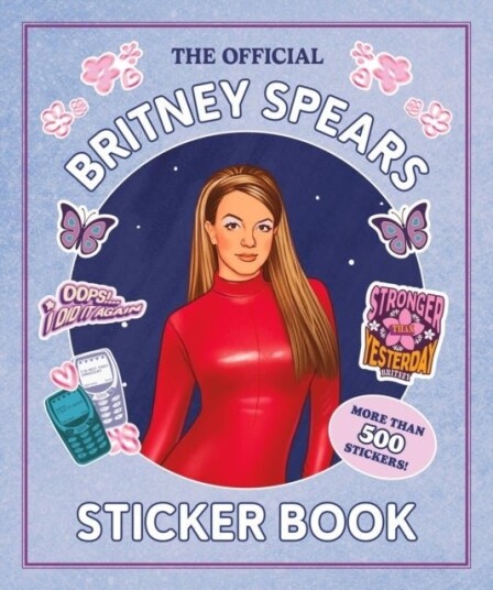 The Official Britney Spears Sticker Book The Official Britney Spears Sticker Book