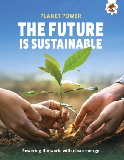 The Future is Sustainable The Future is Sustainable