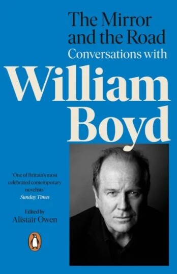 The Mirror And The Road: Conversations With William Boyd Av Alistair Owen, William Boyd