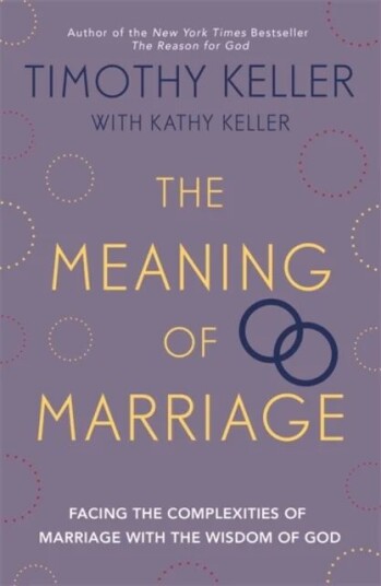 The Meaning Of Marriage Av Timothy Keller