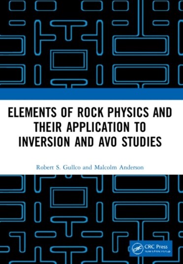 Elements Of Rock Physics And Their Application To Inversion And Avo Studies Av Robert S. Gullco, Malcolm Anderson