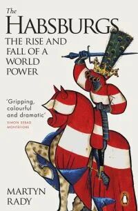 The Habsburgs Av Martyn Rady The Habsburgs Av Martyn Rady