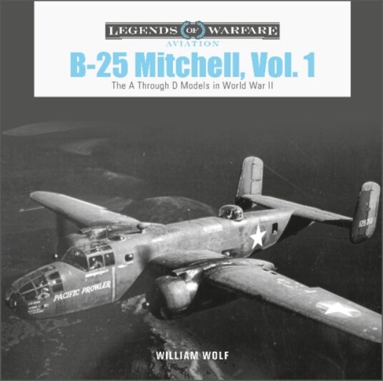 B-25 Mitchell, Vol. 1 Av William Wolf B-25 Mitchell, Vol. 1 Av William Wolf