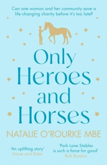 Only Heroes And Horses Av Natalie O'Rourke