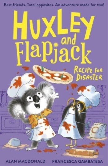 Huxley and Flapjack: Recipe For Disaster Huxley and Flapjack: Recipe For Disaster