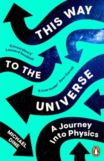 This Way To The Universe Av Michael Dine