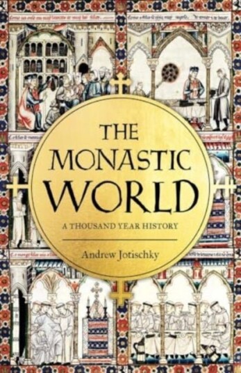 The Monastic World The Monastic World