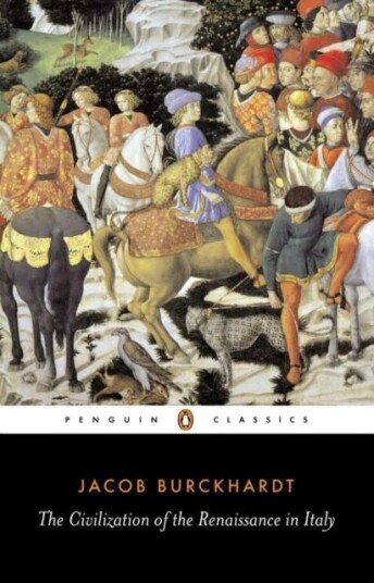 The Civilization Of The Renaissance In Italy Av Jacob Burckhardt The Civilization Of The Renaissance In Italy Av Jacob Burckhardt