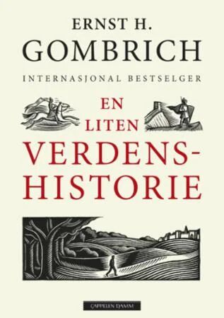 En liten verdenshistorie av Ernst H. Gombrich - E-bok fra Cappelen Damm