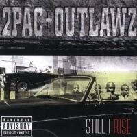 2 Pac & Outlawz  Still I Rise