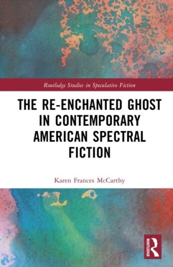 The Re Enchanted Ghost in Contemporary American Fiction