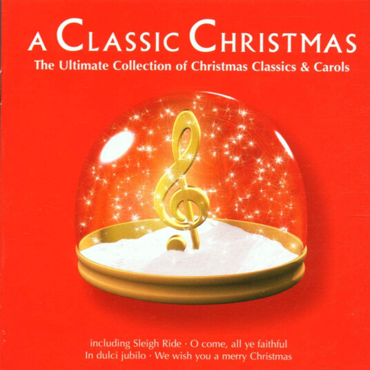 Diverse Artister A Classic Christmas The Ultimate Collection Of Christmas Classics And Carols CD