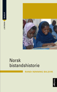 Norsk Bistandshistorie Av Randi Rønning Balsvik