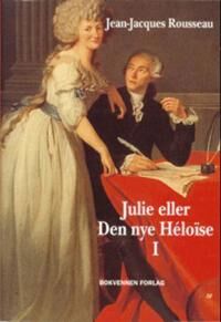Julie, Eller Den Nye Héloïse 1 Av Jean-Jacques Rousseau