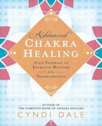 Advanced Chakra Healing Av Cyndi Dale