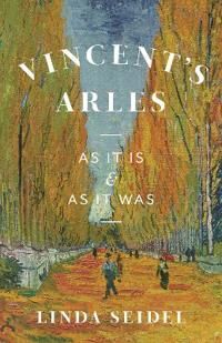 Vincent'S Arles Av Linda Seidel