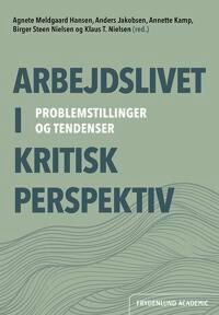 Hansen Agnete Meldgaard Arbejdslivet i kritisk perspektiv