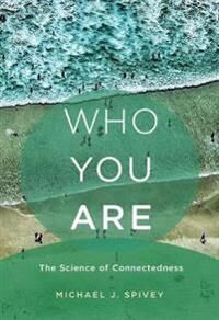Who You Are Av Michael J. (Professor University Of Calif Spivey