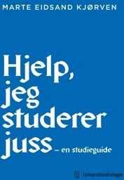 Hjelp, Jeg Studerer Juss Av Marte Eidsand Kjørven